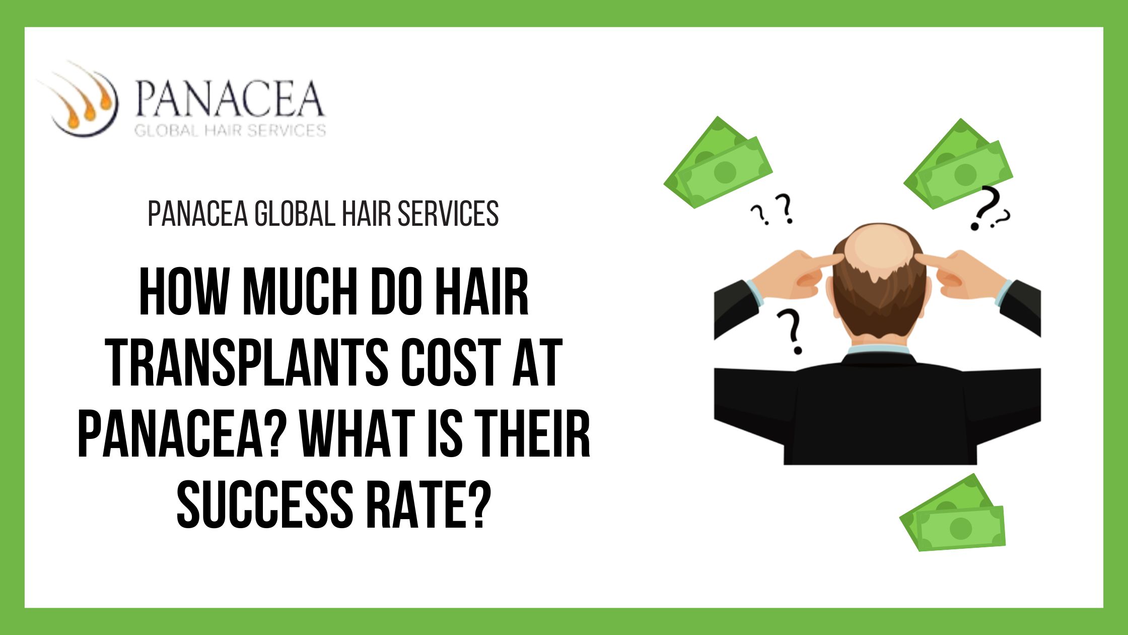 HAIR TRANSPLANT SUCCESS RATE IN INDIA AND COST AT PANACEA GLOBAL HAIR SERVICES